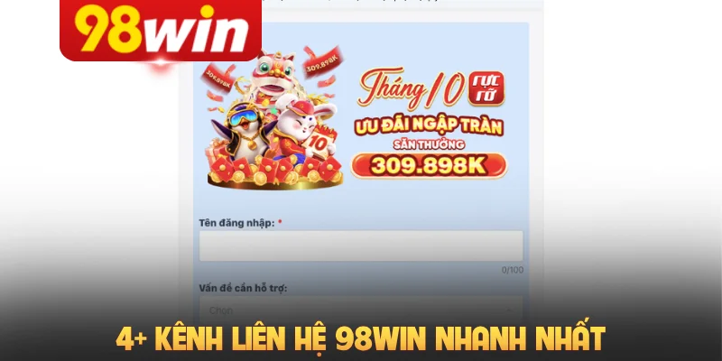 4+ kênh Liên hệ 98Win nhanh nhất