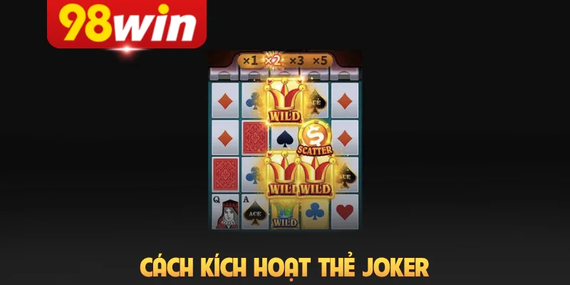 Cách kích hoạt thẻ Joker