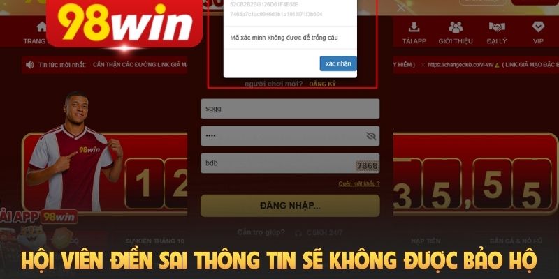 Hội viên điền sai thông tin sẽ không được bảo hộ