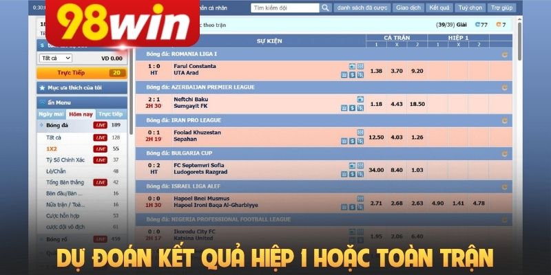 Người chơi có thể dự đoán kết quả hiệp 1 hoặc toàn trận