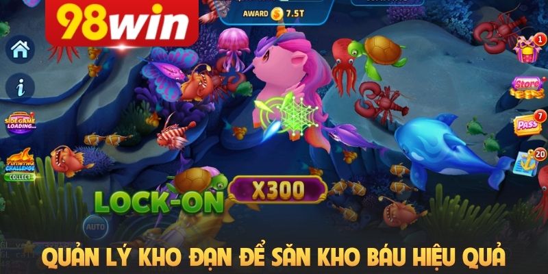 Quản lý kho đạn để săn kho báu hiệu quả
