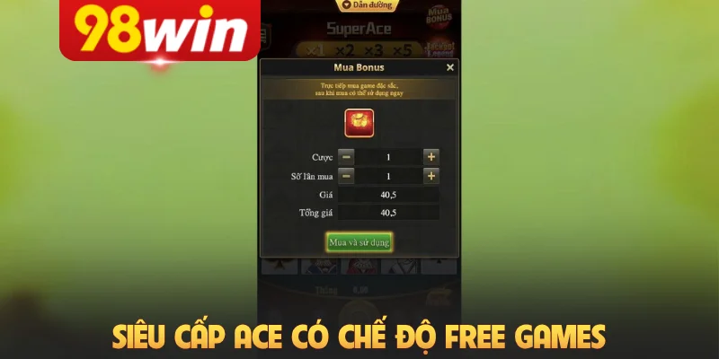 Siêu cấp Ace có chế độ FREE GAMES